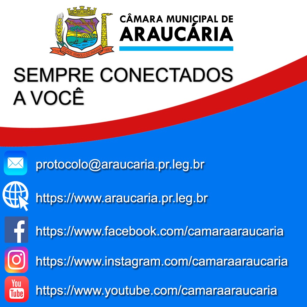 A Câmara de Araucária entende que o momento requer cuidados, mas nem por isso está longe do cidadão.       Acesse nossos canais.