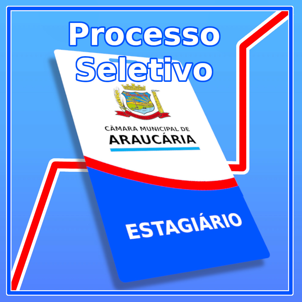 Abre amanhã (16) as inscrições para processo seletivo de estagiários na Câmara de Araucária