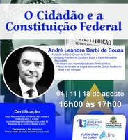Encontro com o tema: "O Cidadão e a Constituição Federal" - Terça-feira (04/08), a partir das 16h