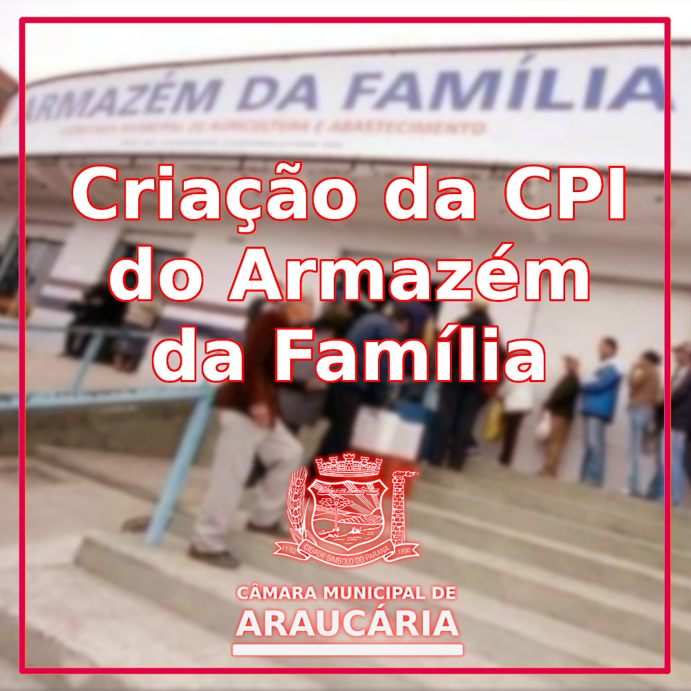 Vereadores aprovam a criação da CPI do Armazém da Família